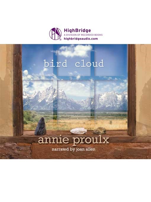 Title details for Bird Cloud by Annie Proulx - Available